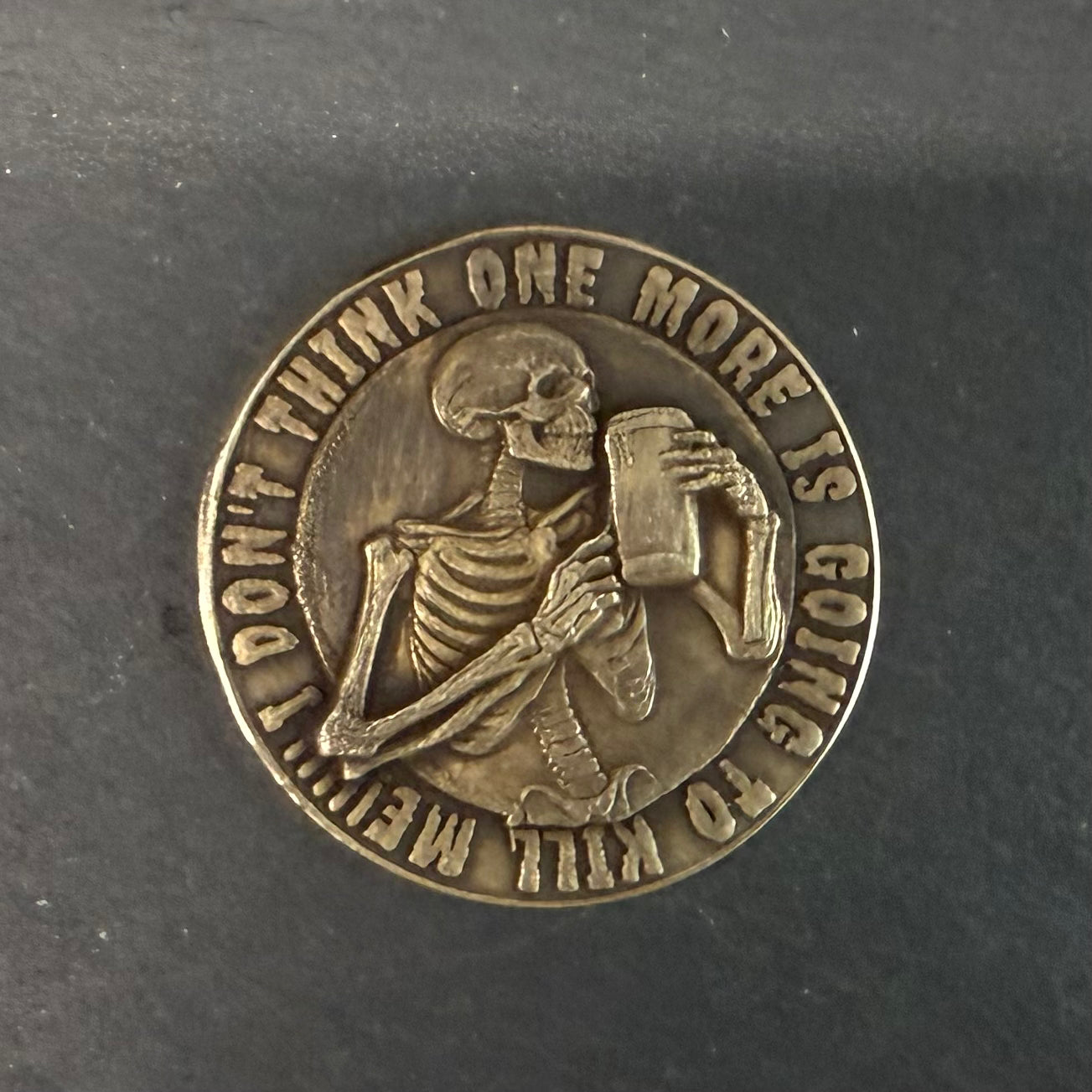 3D Laser Engraved Brass Coin - One More Isn't Going to Kill Me